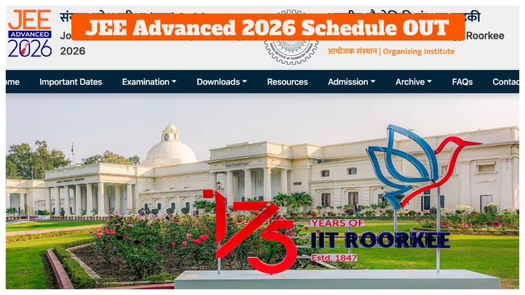 JEE Advanced 2026 Schedule Declared: IIT Roorkee करेगा 17 मई को परीक्षा, Registration 23 अप्रैल से jeeadv.ac.in पर चेक करें पूरा Schedule