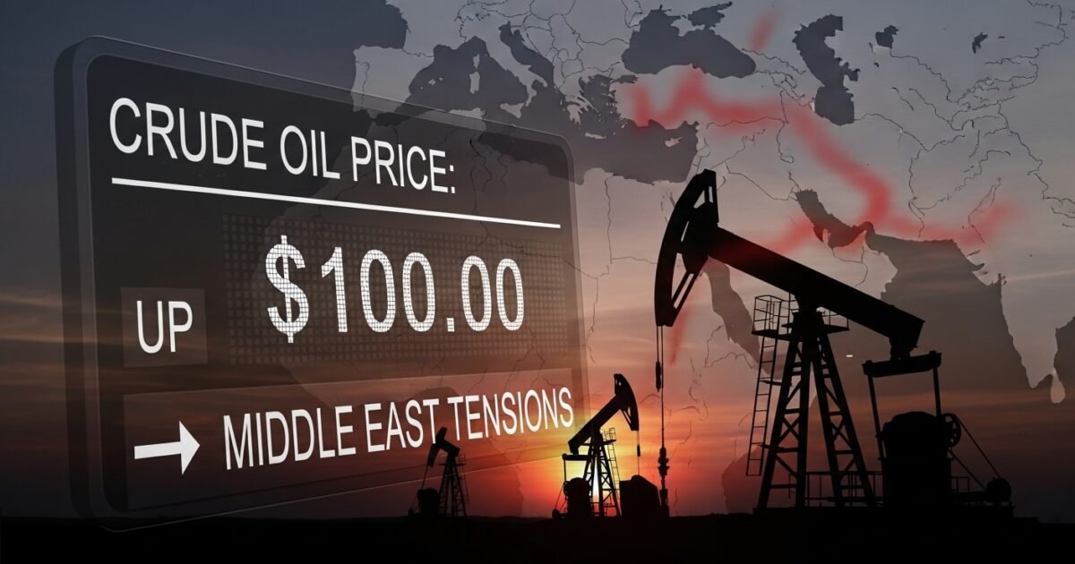 मिडिल ईस्ट में बढ़ते तनाव के कारण कच्चे तेल की कीमतें $100 के पार: Strait of Hormuz बंद, भारत समेत पूरी दुनिया पर मंडराया महंगाई का खतरा